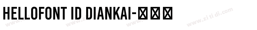 HelloFont ID DianKai字体转换